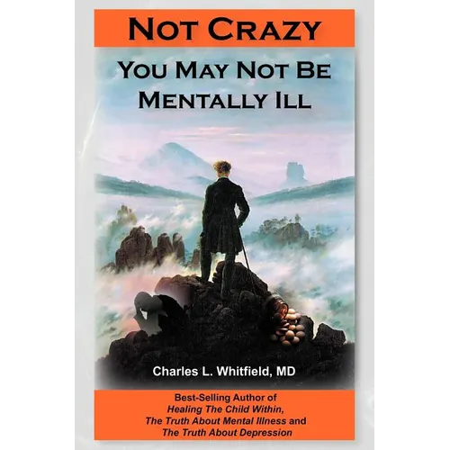 Not Crazy: You May Not Be Mentally Ill - Paperback