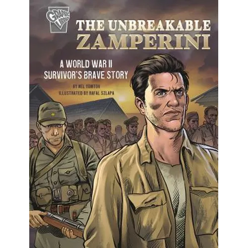 The Unbreakable Zamperini: A World War II Survivor's Brave Story - Paperback