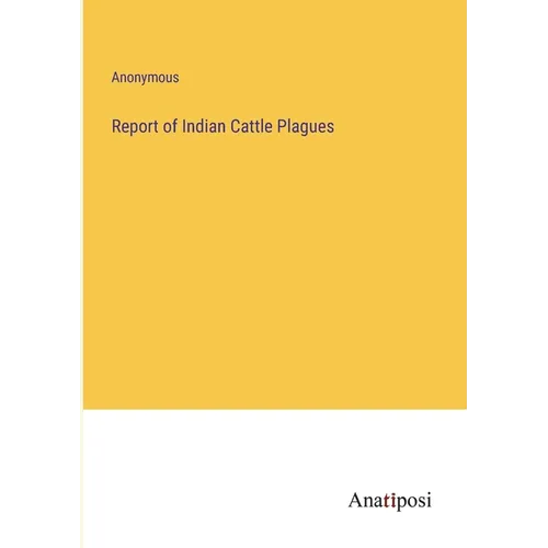 Report of Indian Cattle Plagues - Paperback