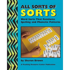 All Sorts Of Sorts: Word Sorts That Reinforce Spelling And Phonetic Patterns - Paperback