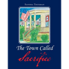 The Town Called Sacrifice - Paperback