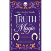 Lady Avely's Guide to Truth and Magic - Paperback