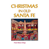 Christmas in Old Santa Fe - Hardcover