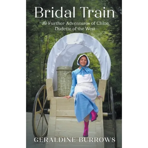 Bridal Train: The Further Adventures of Chloe, Dudette of the West - Paperback