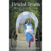 Bridal Train: The Further Adventures of Chloe, Dudette of the West - Paperback