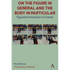 On the Figure in General and the Body in Particular: Figurative Invention in Cinema - Hardcover