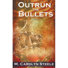 Outrun the Bullets - Paperback