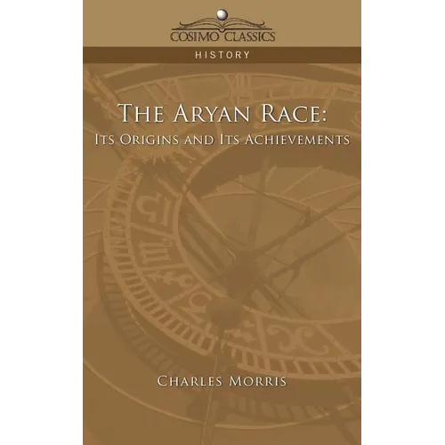 The Aryan Race: Its Origins and Its Achievements - Paperback