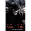 How to Make Monsters - Paperback