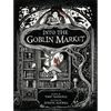 Into the Goblin Market - Hardcover