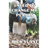 I Need to Change My Plants - Paperback
