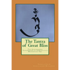 The Tantra of Great Bliss: The Guhyagarbha Transmission of Vajrasattva's Magnificent Sky - Paperback
