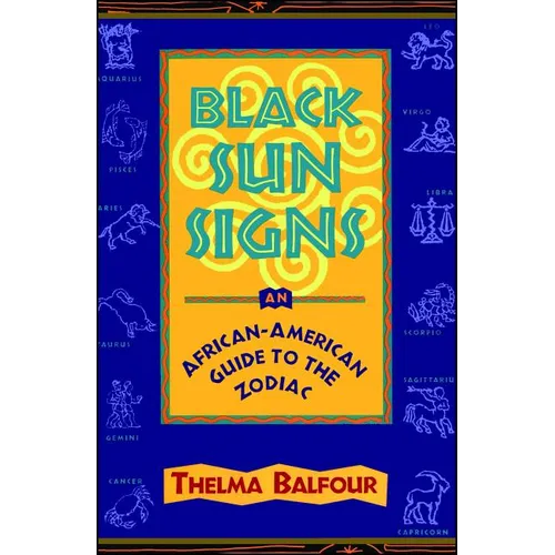 Black Sun Signs: An African-American Guide to the Zodiac - Paperback