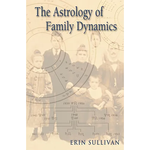 Astrology of Family Dynamics - Paperback