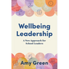 Wellbeing Leadership: A New Approach for School Leaders - Paperback