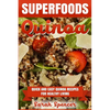Superfoods Quinoa - Quick and Easy Quinoa Recipes for Healthy Living: Superfoods for weight loss and a healthy lifestyle - Paperback