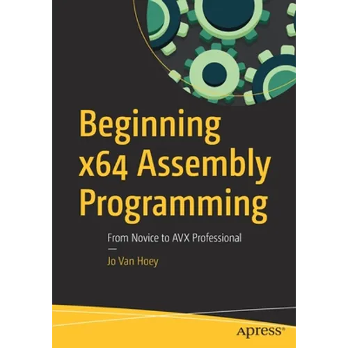 Beginning X64 Assembly Programming: From Novice to Avx Professional - Paperback