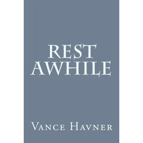 Rest Awhile - Paperback