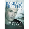 Desperate Play - Hardcover
