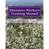Ministers-Workers Training Manual: Bringing Out Trained and Equipped Ministers and Workers - Paperback
