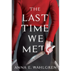 The Last Time We Met - Hardcover