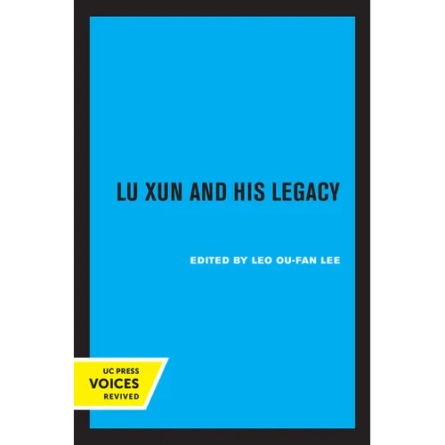 Lu Xun and His Legacy - Paperback