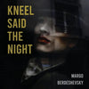 Kneel Said the Night - Paperback