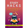 Study Hacks: How to Study and Retain Everything Without Spending Hours Studying (Ultimate Strategy to Become a Topper Forever) - Paperback