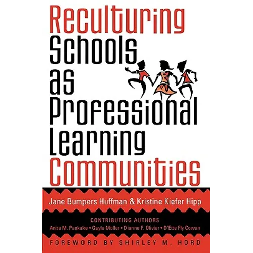 Reculturing Schools as Professional Learning Communities - Paperback