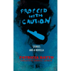 Proceed with Caution: Stories and a Novella - Paperback