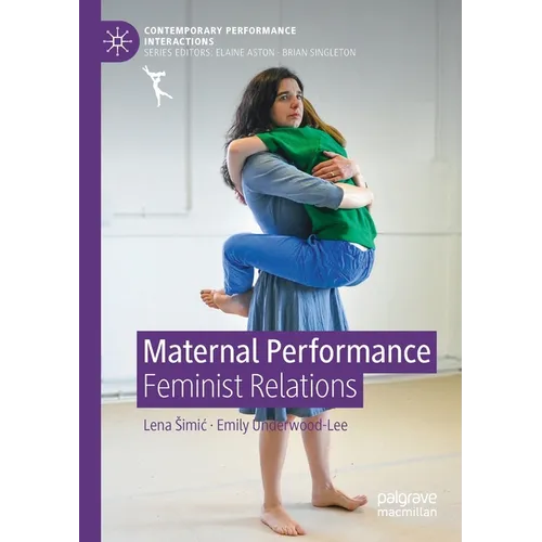 Maternal Performance: Feminist Relations - Paperback
