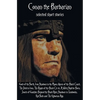 Conan the Barbarian, selected short stories including Gods of the North, Iron Shadows in the Moon, Queen of the Black Coast, The Devil in Iron, The Pe - Hardcover