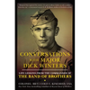 Conversations with Major Dick Winters: Life Lessons from the Commander of the Band of Brothers - Paperback