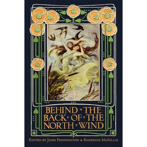 Behind the Back of the North Wind: Critical Essays on George MacDonald's Classic Children's Book - Paperback