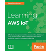 Learning AWS IoT - Paperback