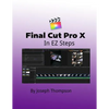 Final Cut Pro X: In EZ Steps - Paperback