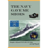 The Navy Gave Me Shoes - Paperback
