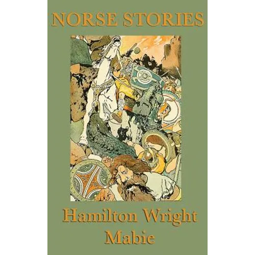 Norse Stories: Classic Retellings of Norse Myths from the Eddas - Hardcover