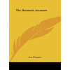 The Hermetic Arcanum - Hardcover
