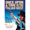 Once Upon a Time in the Italian West: The Filmgoers' Guide to Spaghetti Westerns - Paperback