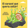 El caracol que queria saltar! - Hardcover