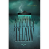 A Deadly Thaw: The York Factory Connection - Paperback