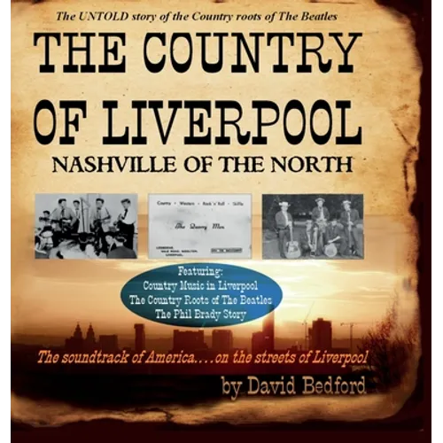 The Country of Liverpool: Nashville of the North - Hardcover