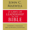 21 Laws of Leadership in the Bible: Learning to Lead from the Men and Women of Scripture - Paperback