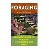 Foraging: Beginner's Guide to Foraging Mushrooms and Berries: (Foraging Books, Forager Book) - Paperback