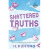 Shattered Truths (Alternate Edition) - Paperback