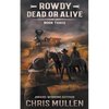 Rowdy: Dead or Alive - Paperback