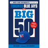 The Big 50: Toronto Blue Jays - Paperback