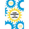 Client Management for Lawyers Second Edition - Paperback
