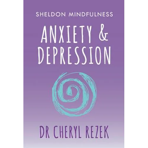 Anxiety and Depression: Sheldon Mindfulness - Paperback